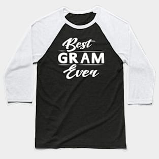 Gram Ever Grandma Mothers Day Womens Baseball T-Shirt